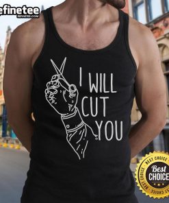 Trendy tank top featuring 'Good I Will Cut You' graphic, perfect for casual wear and making a bold statement.