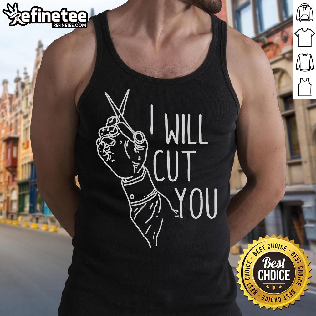 Good I Will Cut You Tank Top Trendy tank top featuring 'Good I Will Cut You' graphic, perfect for casual wear and making a bold statement.