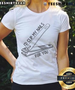 Good Id Clip My Nails For You Ladies Tee featuring a stylish graphic design perfect for nail art enthusiasts.