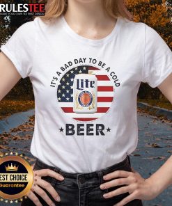 Good It's A Bad Day To Be A Miller Light Beer Ladies Tee showcasing a fun graphic on a stylish women's t-shirt.