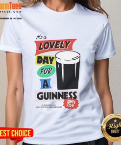 Good It's a Lovely Day for a Guinness Ladies Tee featuring a stylish design perfect for casual outings and Guinness fans.