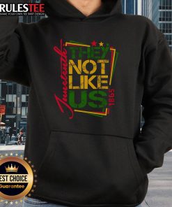 Good Juneteenth hoodie featuring 'Not Like Us' design, celebrating African American freedom since 1865.