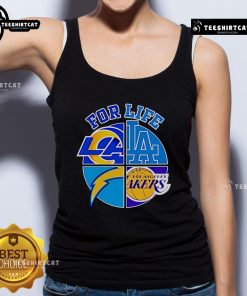 Good LA Dodgers Chargers Rams and Lakers For Life tank top design featuring team logos and vibrant colors.