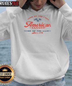 Alt Text: Good Land Of The Free American Classic Home Of The Brave Since 1776 hoodie featuring patriotic design and colors.