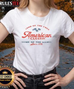 Good Land of the Free American Classic Home of the Brave Since 1776 Ladies Tee featuring patriotic design and vibrant colors.