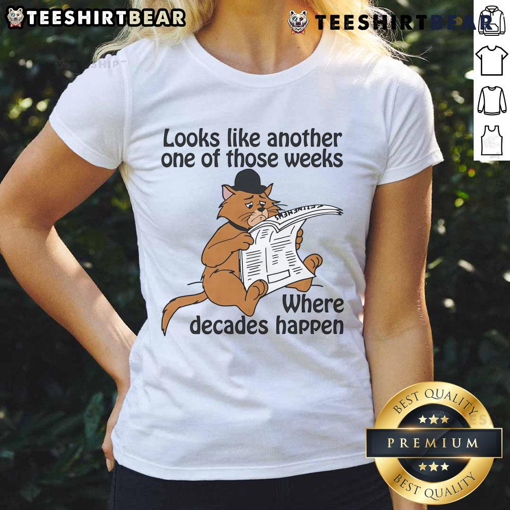Good Looks Like Another One Of Those Weeks Where Decades Happen Ladies Tee Stylish ladies tee featuring 'Good Looks Like Another One Of Those Weeks Where Decades Happen' design for casual wear.