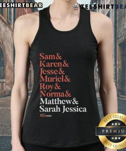 Good Matthew and Plaza Suite tank top featuring Sam, Karen, Jesse, Muriel, Roy, and Normal names in a stylish design.