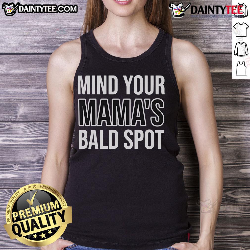 Good Mind Your Mama'S Bald Spot Tank Top