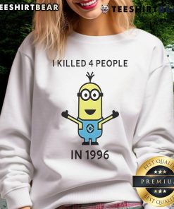 Alt Text: Cartoon sweatshirt featuring 'Good Minions I Killed 4 People In 1996' design, perfect for fans of quirky humor and cartoons.