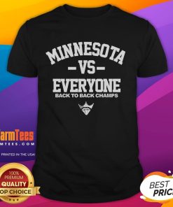 Alt Text: Good Minnesota Frost Vs Everyone Back To Back Champs T-Shirt showcasing bold graphics celebrating championship victories.
