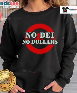 Good No Dei No Dollars sweatshirt featuring a bold graphic design, perfect for casual wear and expressing your style.