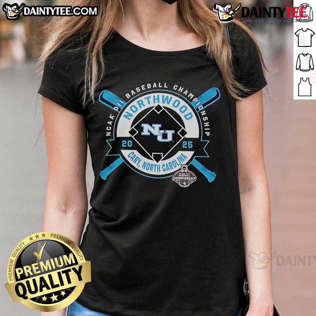 Good Northwood University NCAA DII Baseball Championship Cary North Carolina 2025 Ladies-Tee Good Northwood University NCAA DII Baseball Championship 2025 Ladies Tee featuring team colors and logo, Cary, North Carolina.