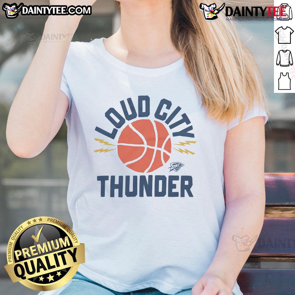 Good Oklahoma City Thunder Loud City Ladies Tee Good Oklahoma City Thunder Loud City Ladies Tee showcasing team spirit with vibrant colors and stylish design.