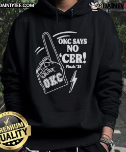 OKC Thunder hoodie featuring 'No Cer Finals 2025' design, perfect for fans supporting the Oklahoma City Thunder.