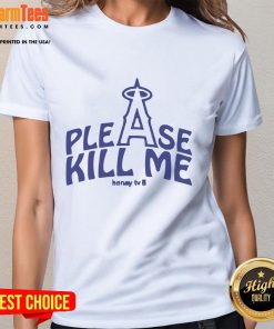 Good Please Kill Me Los Angeles Angels ladies tee featuring a stylish design for baseball fans.