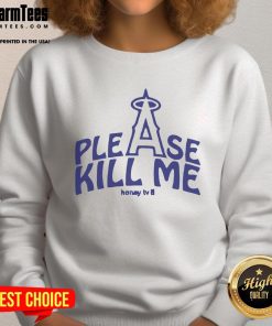 Good Please Kill Me Los Angeles Angels sweatshirt featuring bold graphics and a vibrant team design for fans.