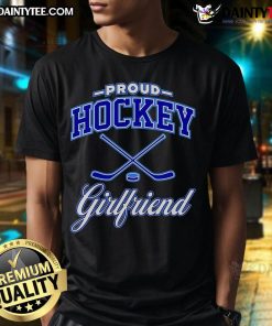 Good Proud Hockey Girlfriend T-Shirt featuring bold text and hockey graphics, perfect for showing support at games.