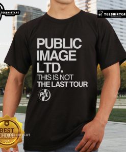 Alt Text: Good Public Image Ltd This Is Not The Last Tour T-Shirt featuring bold graphics and a classic fit for fans.
