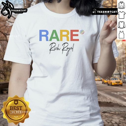 Good Rare Rich Royal Ladies Tee featuring elegant design and luxurious fabric for stylish women's fashion.