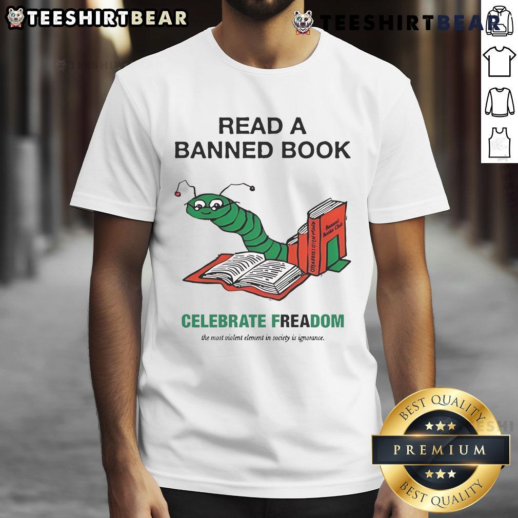 Good Read A Banned Book Celebrate Freadom T Shirt Good Read A Banned Book Celebrate Freadom T-Shirt featuring bold text and vibrant design promoting reading freedom.