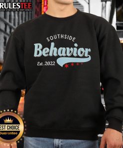 Good Southside Behavior Est 2022 Sweatshirt in black, showcasing a stylish design and comfortable fit for casual wear.