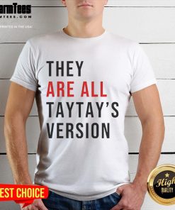 Good They Are All Taytay's Version T-Shirt featuring vibrant design celebrating Taylor Swift's music and style.