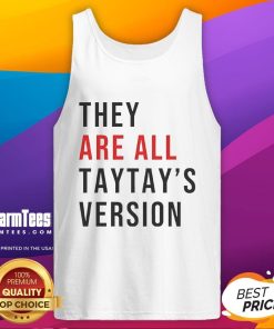 Good They Are All Taytays Version Tank Top in vibrant colors, perfect for casual wear and showcasing unique style.