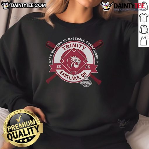 Good Trinity University NCAA Division III Baseball Championship sweatshirt featuring logo and design, Eastlake, OH 2025.