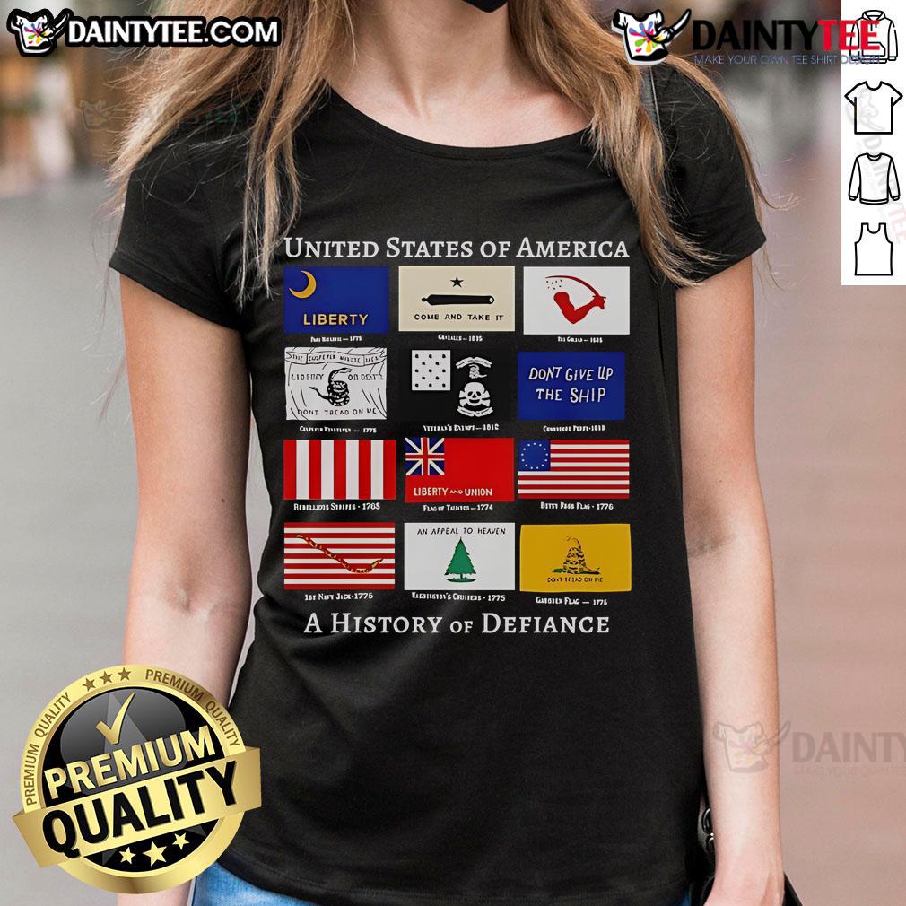 Good United States Of America A History Of Defiance Flags Ladies Tee Good United States of America History of Defiance Flags ladies tee featuring a bold graphic design and vibrant colors.