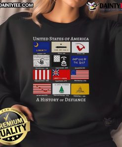 Good United States of America History of Defiance Flags sweatshirt showcasing patriotic design and bold graphics.
