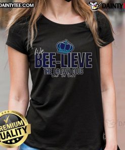Good We Bee-Lieve Crown Club Back The Buzz Ladies Tee featuring a stylish design and vibrant colors for trendy women.