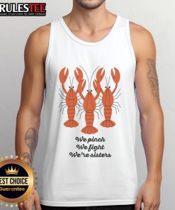 Good We Pinch We Fight We're Sisters lobster tank top featuring a playful design perfect for sisterly bonding.