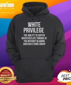 Alt Text: Good White Privilege hoodie showcasing resilience and strength, emphasizing the ability to face life's challenges.
