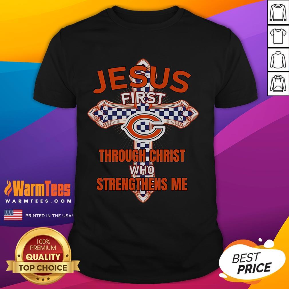 Happy Chicago Bears Jesus First Through Christ Who Strengthens Me T Shirt Happy Chicago Bears Jesus First Through Christ Who Strengthens Me T-Shirt featuring a vibrant team logo and inspirational message.