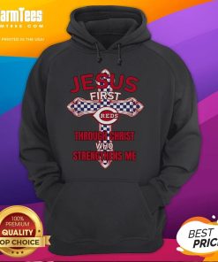 Happy Cincinnati Reds hoodie featuring 'Jesus First, Through Christ Who Strengthens Me' design, perfect for fans.