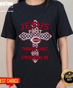 Happy Cincinnati Reds ladies tee featuring 'Jesus First, Through Christ Who Strengthens Me' design in vibrant team colors.