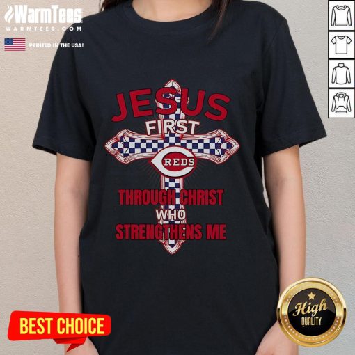 Happy Cincinnati Reds ladies tee featuring 'Jesus First, Through Christ Who Strengthens Me' design in vibrant team colors.