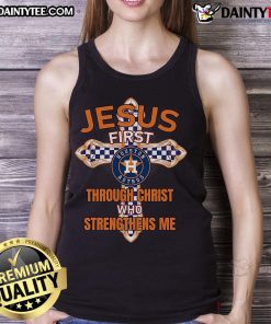 Happy Houston Astros tank top featuring 'Jesus First Through Christ Who Strengthens Me' design for fans and believers.
