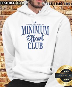 Alt Text: Happy Medium Effort Club hoodie embracing mediocrity, featuring a fun design and relaxed fit perfect for casual wear.