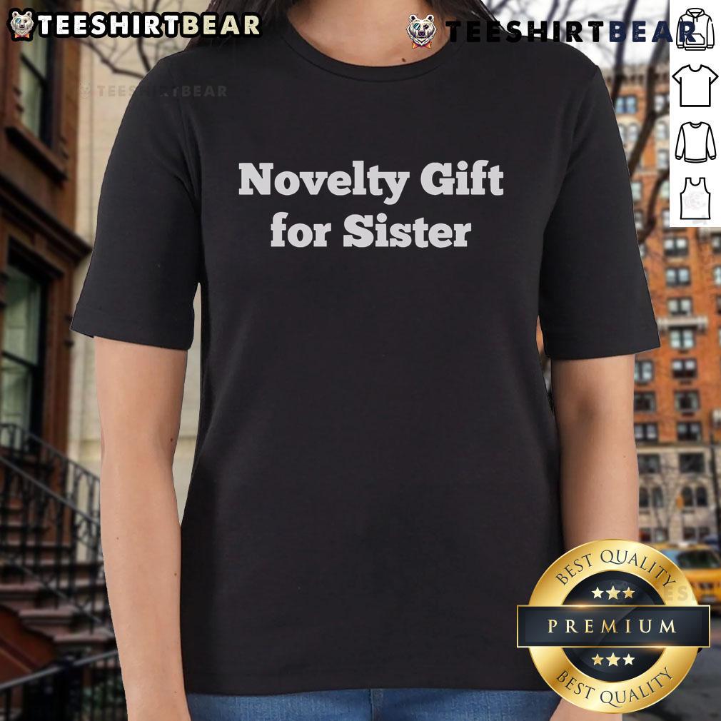 Happy Novelty Gift For Sister Ladies Tee
