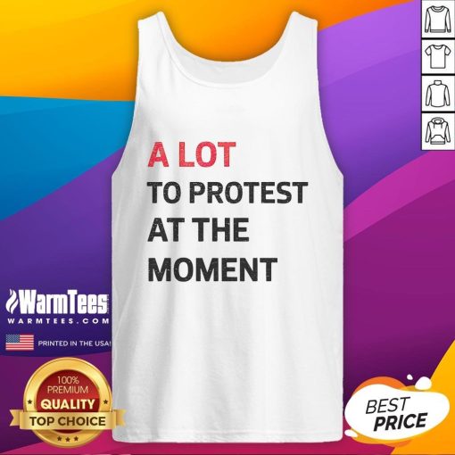 Hot A Lot To Protest At The Moment tank top featuring bold graphic design in vibrant colors, perfect for summer activism.