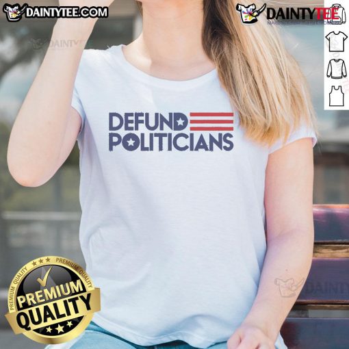 Stylish ladies tee with 'Hot Defund Politicians' slogan, perfect for making a bold statement in casual wear.