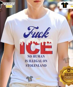 Hot Fck Ice 'No Human Is Illegal On Stolenland' T-Shirt featuring bold text design for activists and supporters.