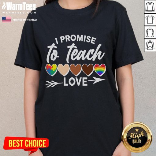 Hot I Promise To Teach Love Diversity Equality Ladies Tee featuring vibrant graphics promoting inclusivity and harmony.