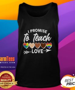 Hot I Promise To Teach Love Diversity Equality Tank Top for promoting inclusivity and positive social values.