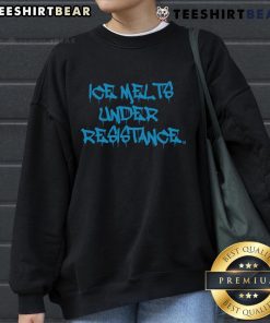 Hot ICE Melts Under Resistance sweatshirt featuring a stylish design, perfect for workout enthusiasts and casual wear.