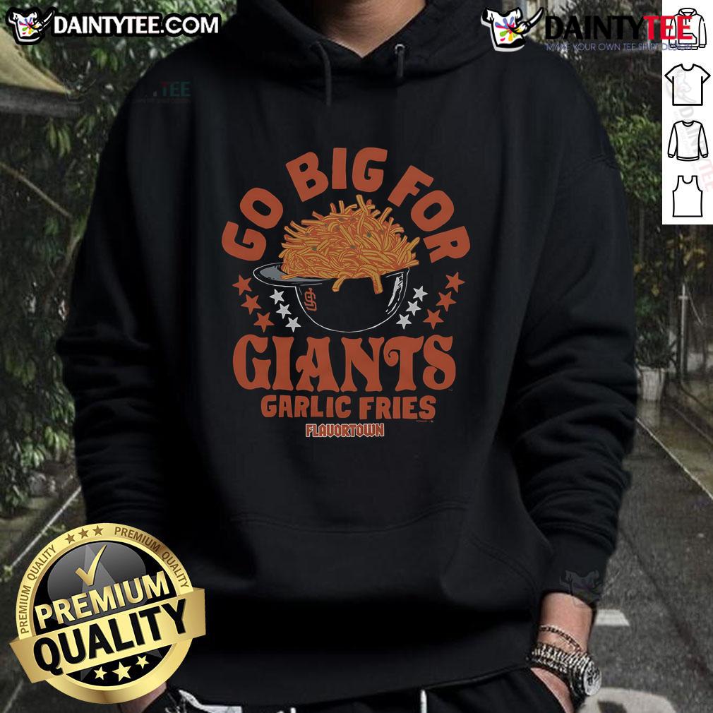 Hot Mlb X Flavortown San Francisco Giants Go Big For Giants Garlic Fries Hoodie Hot MLB X Flavortown hoodie featuring San Francisco Giants garlic fries design, perfect for baseball fans.
