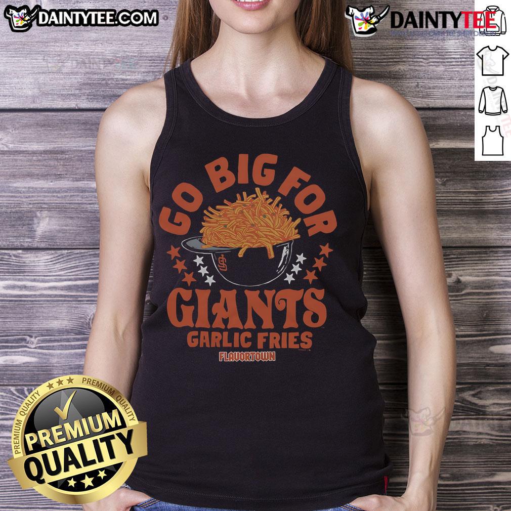 Hot MLB X Flavortown San Francisco Giants Go big For Giants Garlic Fries Tank Top Alt Text: Hot MLB X Flavortown San Francisco Giants tank top featuring garlic fries design for baseball fans.