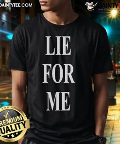 Hot Mxdvs Lie For Me T-Shirt featuring bold graphic design, perfect for casual wear and fashion-forward outfits.