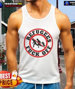 Bold 'Hot No More Refugees Fck Off' tank top design, perfect for making a statement in casual summer fashion.
